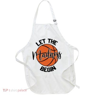 Let The Madness Begin College Basketball Full-Length Apron With Pockets