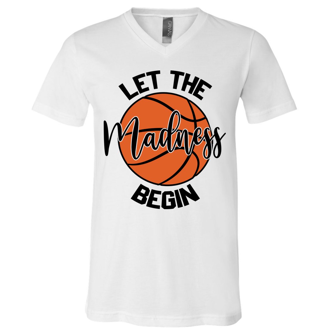 Let The Madness Begin College Basketball V-Neck T-Shirt