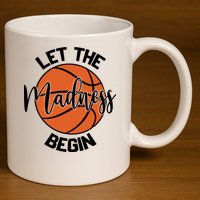Let The Madness Begin College Basketball 11oz C Handle Ceramic Mug