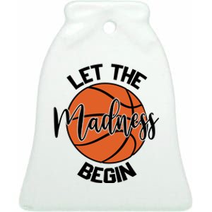 Let The Madness Begin College Basketball Ceramic Bell Ornament