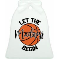 Let The Madness Begin College Basketball Ceramic Bell Ornament