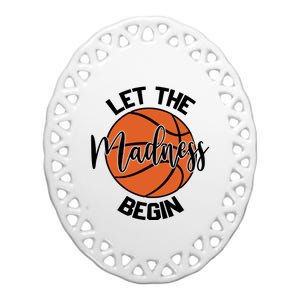 Let The Madness Begin College Basketball Ceramic Oval Ornament