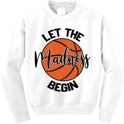 Let The Madness Begin College Basketball Kids Sweatshirt