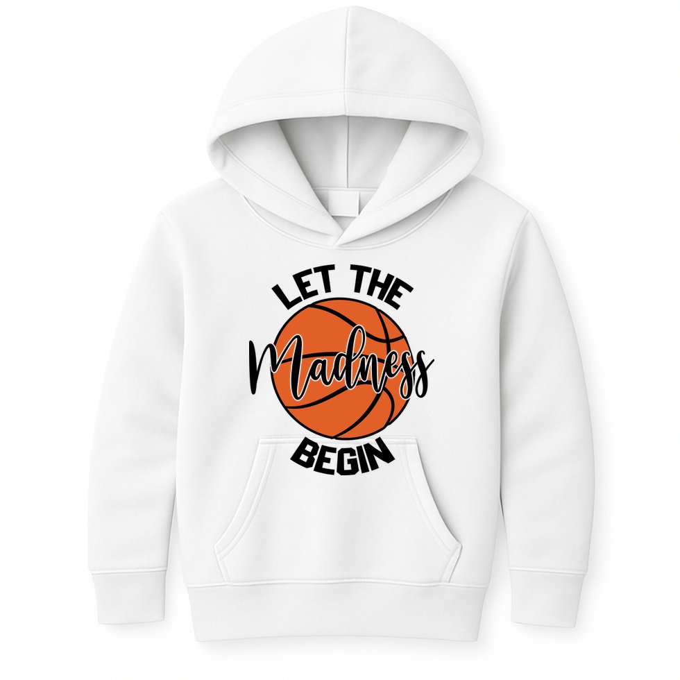 Let The Madness Begin College Basketball Kids Hoodie