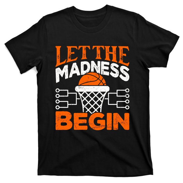 Let The Madness Begin College Basketball T-Shirt