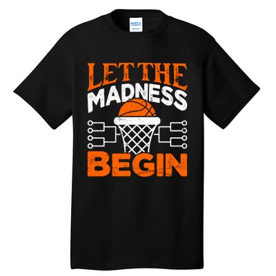 Let The Madness Begin College Basketball Tall T-Shirt