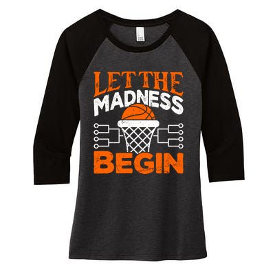 Let The Madness Begin College Basketball Women's Tri-Blend 3/4-Sleeve Raglan Shirt