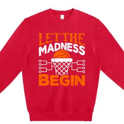 Let The Madness Begin College Basketball Premium Crewneck Sweatshirt