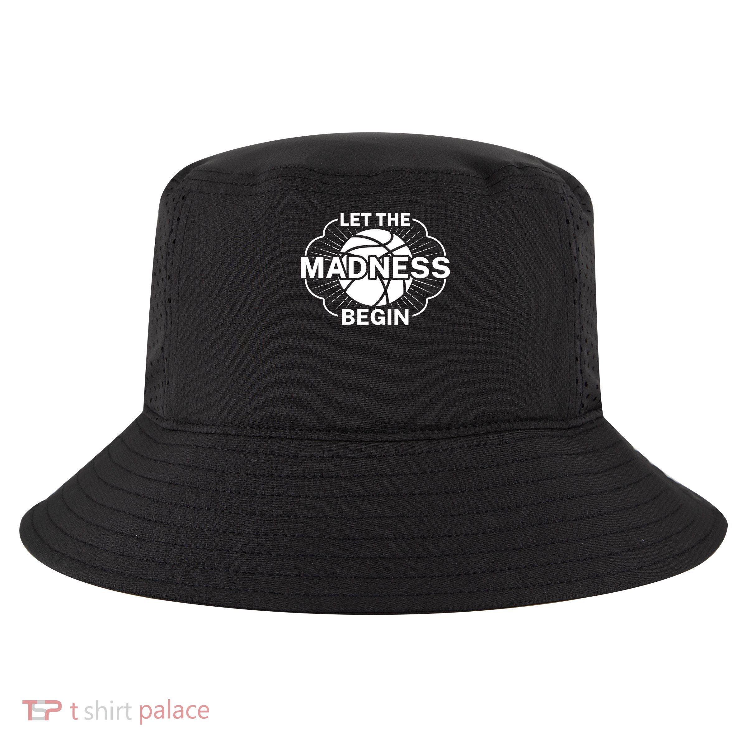 Let The Madness Begin Cool Comfort Performance Bucket Hat