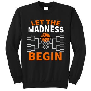 Let The Madness Begin College Basketball Sweatshirt