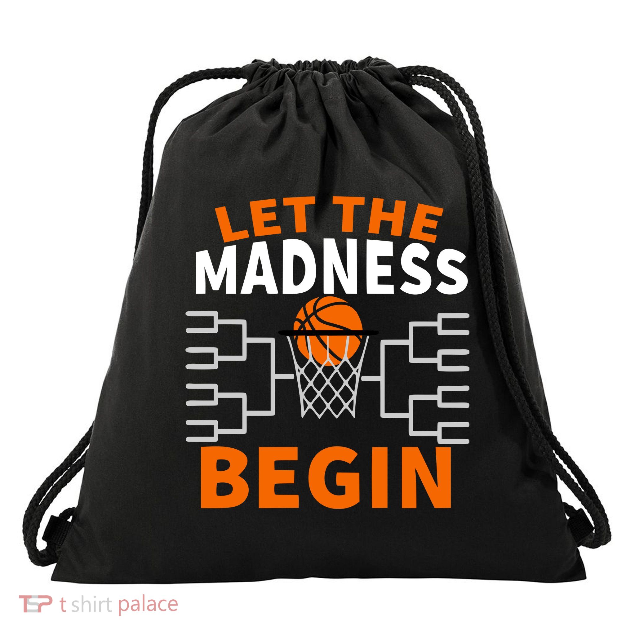 Let The Madness Begin College Basketball Drawstring Bag