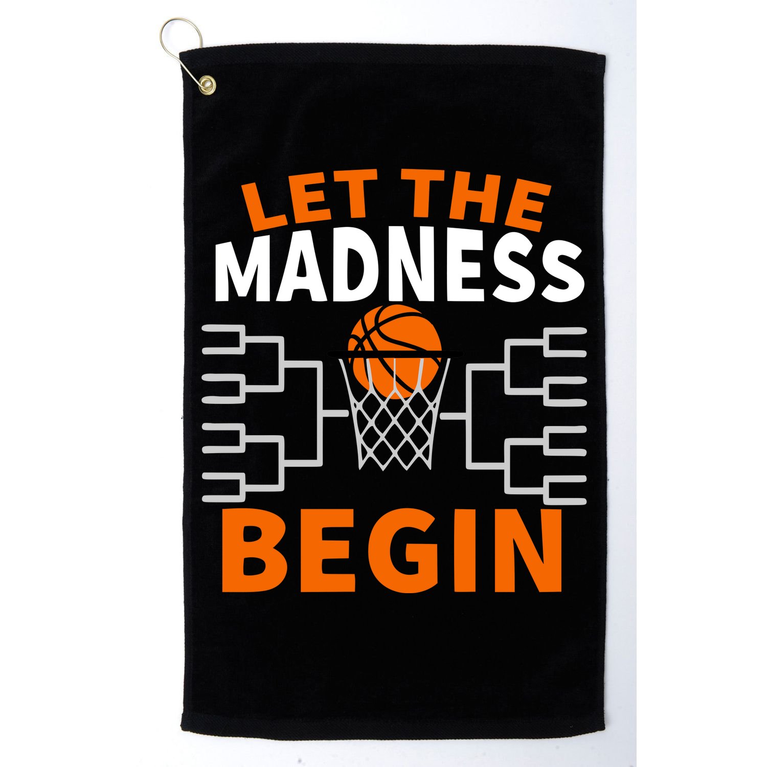 Let The Madness Begin College Basketball Golf Towel