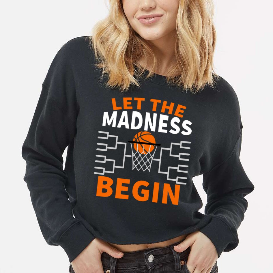 Let The Madness Begin College Basketball Cropped Pullover Crew