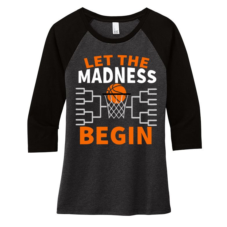 Let The Madness Begin College Basketball Women's Tri-Blend 3/4-Sleeve Raglan Shirt