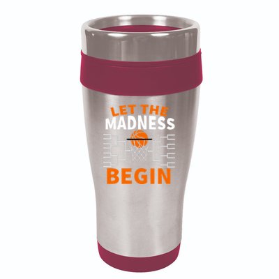 Let The Madness Begin College Basketball 16oz Travel Tumbler
