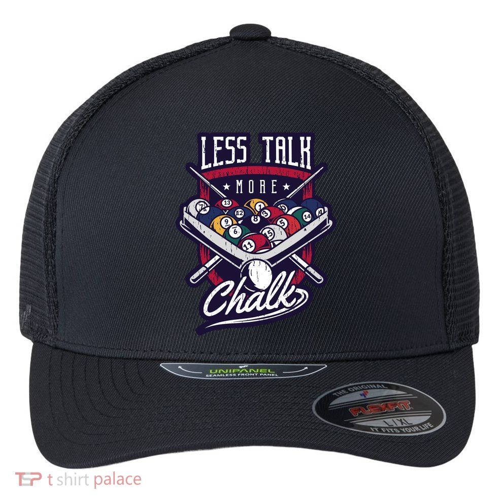 Less Talk More Chalk Billiards Flexfit Unipanel Trucker Cap