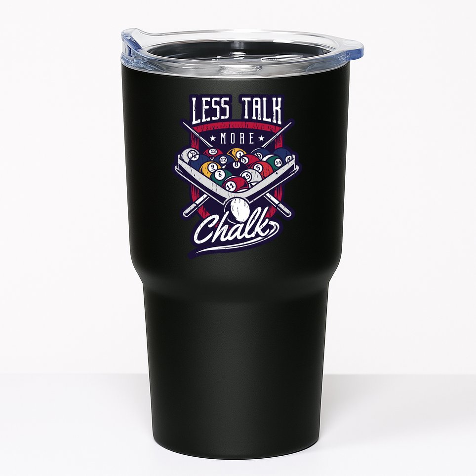 Less Talk More Chalk Billiards Tumbler