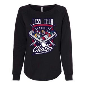 Less Talk More Chalk Billiards Womens California Wash Sweatshirt