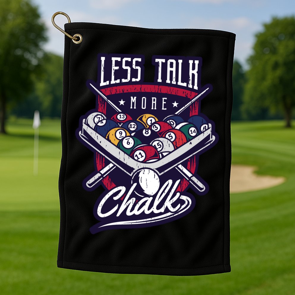 Less Talk More Chalk Billiards Golf Towel