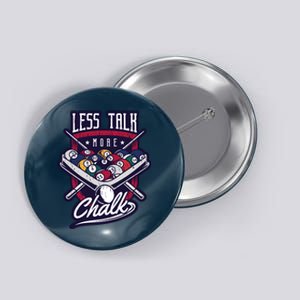 Less Talk More Chalk Billiards Button