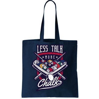 Less Talk More Chalk Billiards Tote Bag