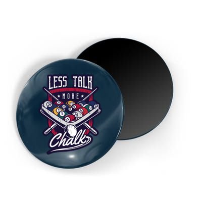 Less Talk More Chalk Billiards Magnet