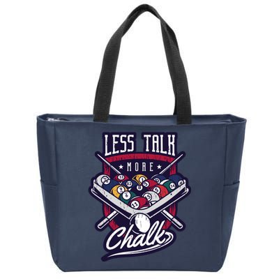 Less Talk More Chalk Billiards Zip Tote Bag