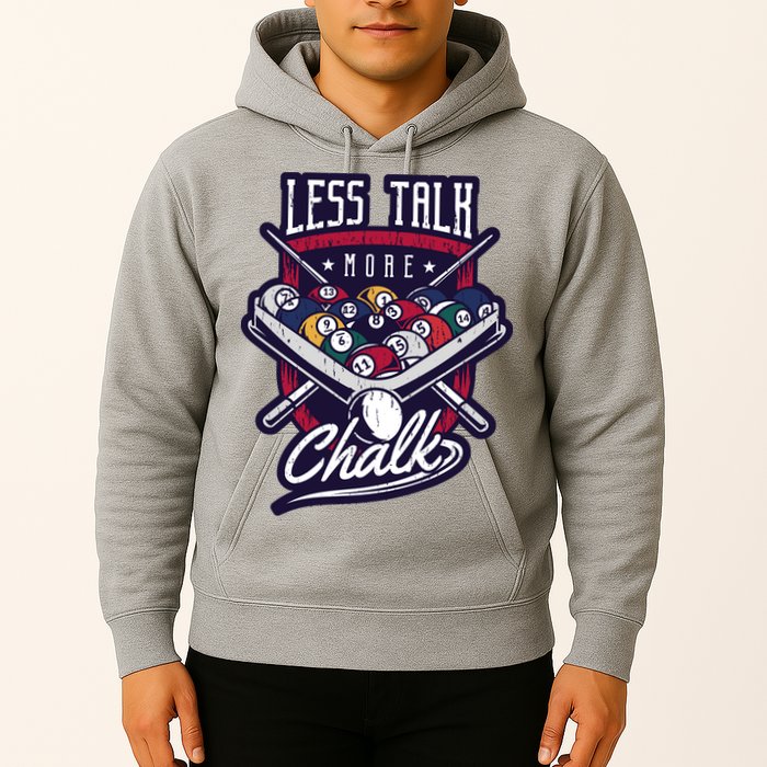 Less Talk More Chalk Billiards Hoodie