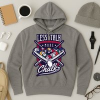 Less Talk More Chalk Billiards Hoodie