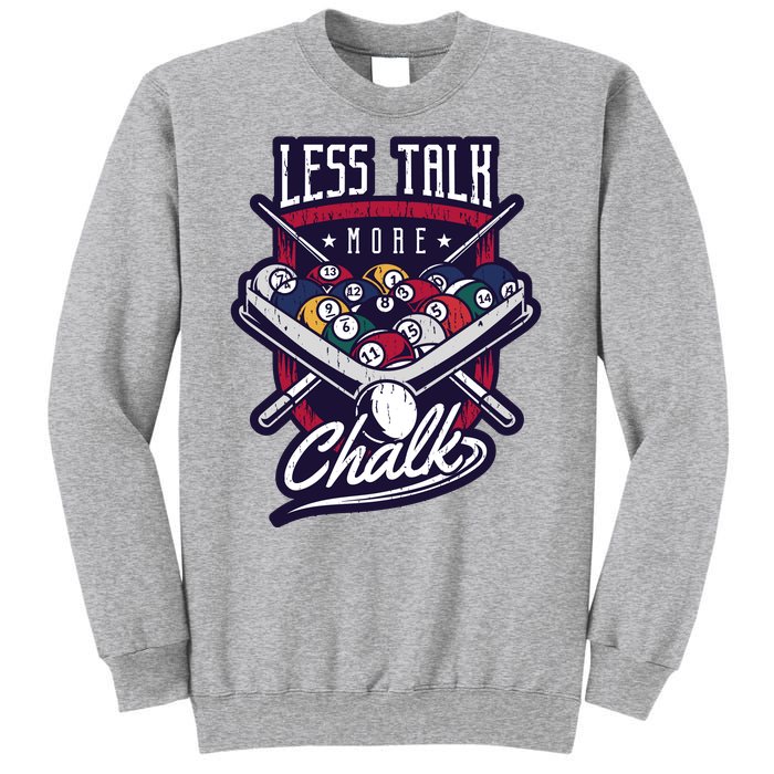 Less Talk More Chalk Billiards Sweatshirt