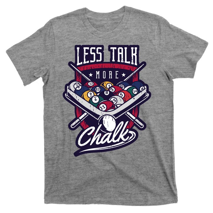 Less Talk More Chalk Billiards T-Shirt