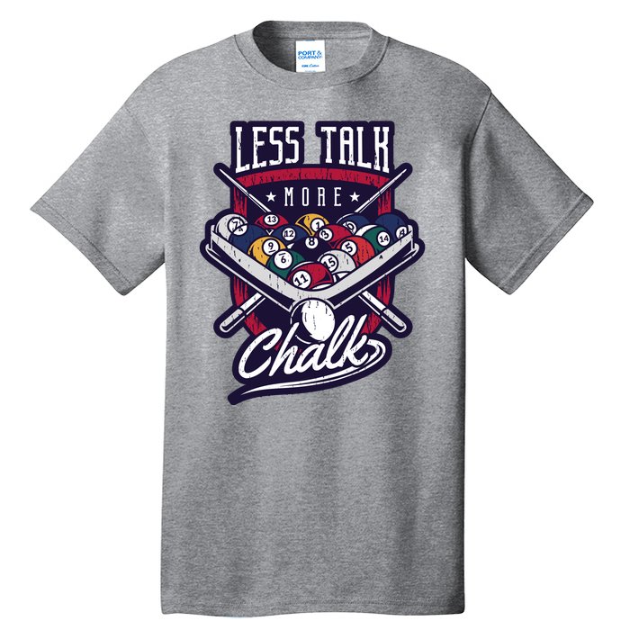 Less Talk More Chalk Billiards Tall T-Shirt