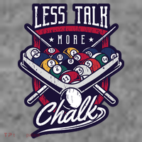 Less Talk More Chalk Billiards Tall T-Shirt