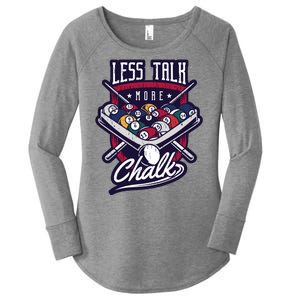 Less Talk More Chalk Billiards Women's Perfect Tri Tunic Long Sleeve Shirt