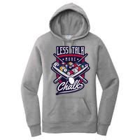 Less Talk More Chalk Billiards Women's Pullover Hoodie