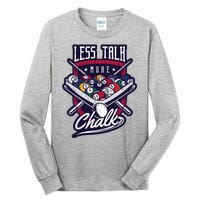 Less Talk More Chalk Billiards Tall Long Sleeve T-Shirt