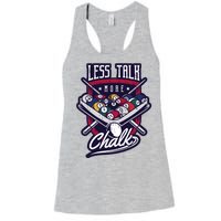 Less Talk More Chalk Billiards Women's Racerback Tank