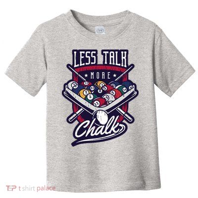 Less Talk More Chalk Billiards Toddler T-Shirt