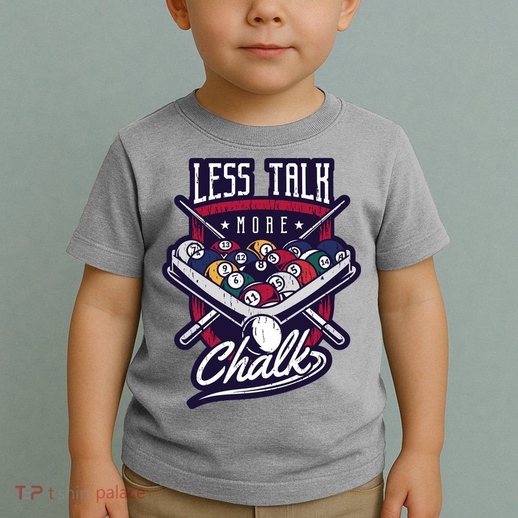 Less Talk More Chalk Billiards Toddler T-Shirt