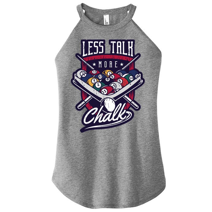 Less Talk More Chalk Billiards Women's Perfect Tri Rocker Tank