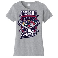 Less Talk More Chalk Billiards Women's T-Shirt