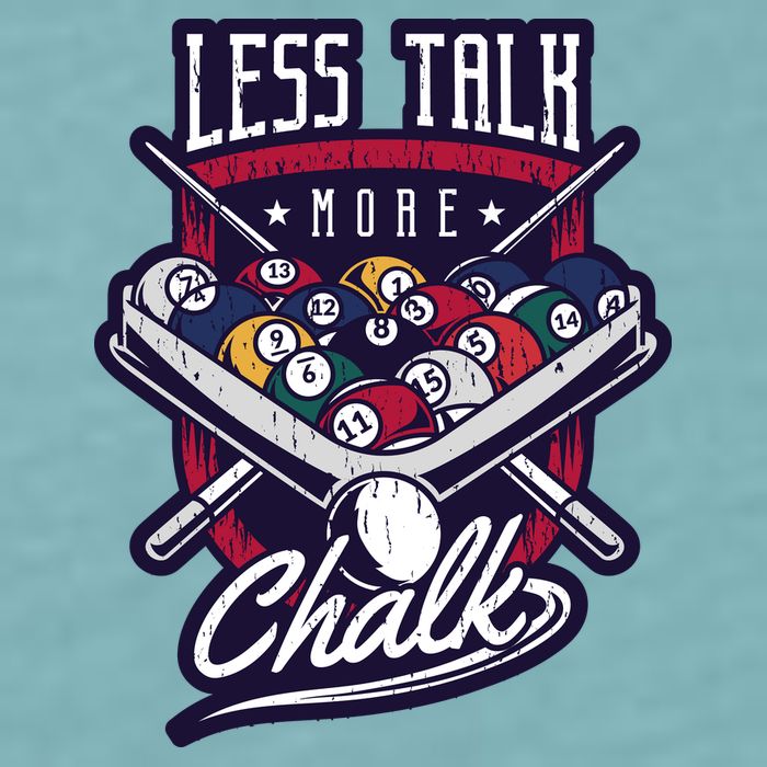 Less Talk More Chalk Billiards Sueded Cloud Jersey T-Shirt