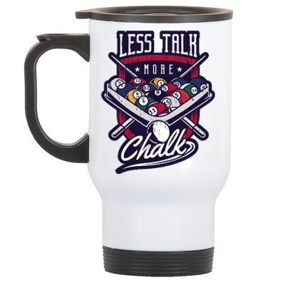 Less Talk More Chalk Billiards Stainless Steel Travel Mug