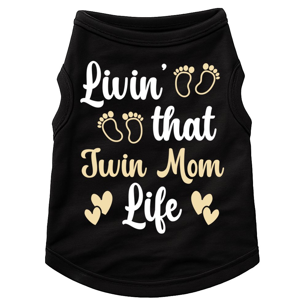 Livin That Mom Twin Life Twins Pregnant Two Mom Cute Gift Doggie Tank
