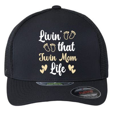 Livin That Mom Twin Life Twins Pregnant Two Mom Cute Gift Flexfit Unipanel Trucker Cap