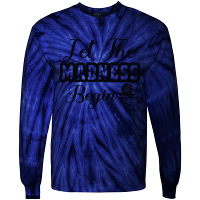 Let The Madness Begin Gift For Basketball Fan Team Sport Bball Tie-Dye Long Sleeve Shirt