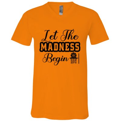 Let The Madness Begin Gift For Basketball Fan Team Sport Bball V-Neck T-Shirt