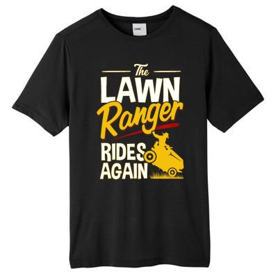 Lawn Tractor Mowing Gift The Lawn Ranger Rides Again Tall Fusion ChromaSoft Performance T-Shirt