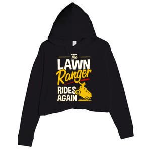 Lawn Tractor Mowing Gift The Lawn Ranger Rides Again Crop Fleece Hoodie