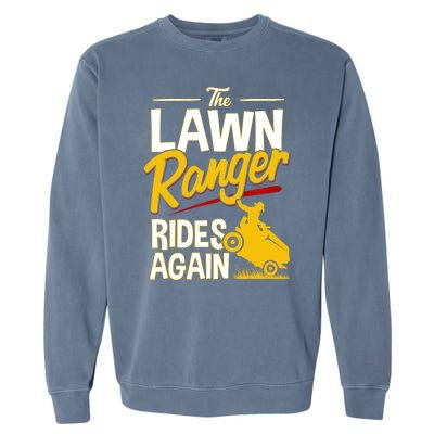 Lawn Tractor Mowing Gift The Lawn Ranger Rides Again Garment-Dyed Sweatshirt